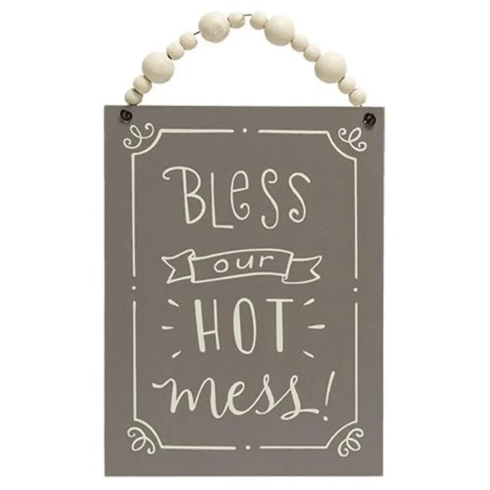 *Bless Our Hot Mess Beaded Sign